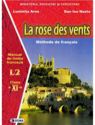 Manual pentru limba franceza clasa 11-a. Limba 2. La rose des vents