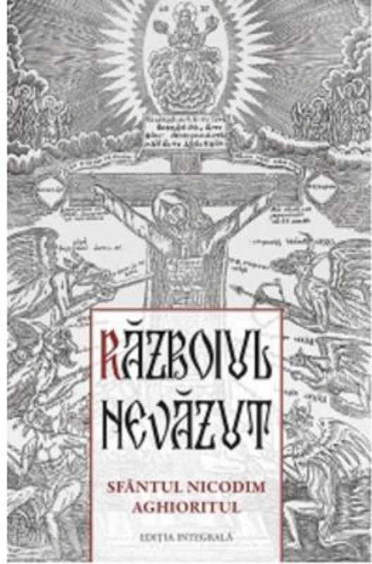 Razboiul nevazut. Sfantul Nicodim Aghioritul - Gabriel Mandrila
