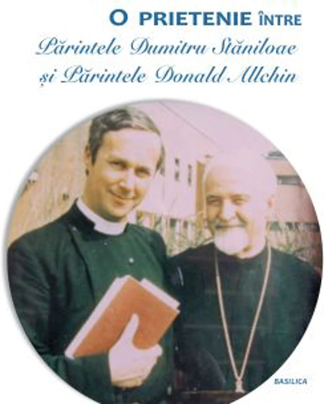 O prietenie intre Parintele Dumitru Staniloae si Parintele Donald Allchin