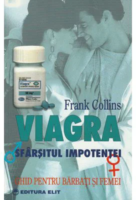 Viagra sfarsitul impotentei. Ghid pentru barbati si femei - Frank Collins