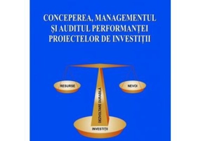 Conceperea, managementul si auditul performantei proiectelor de investitii - Maricica Stoica