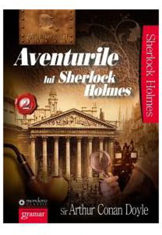 Aventurile lui Sherlock Holmes Volumul 2 - Sir Arthur Conan Doyle