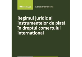Regimul juridic al instrumentelor de plata in dreptul comertului international