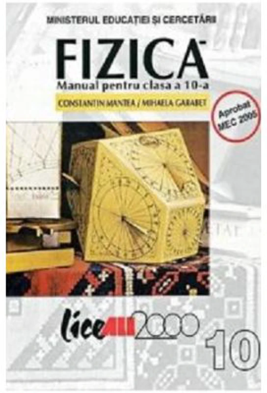 Fizica. Manual clasa a 10-a - Constantin Mantea