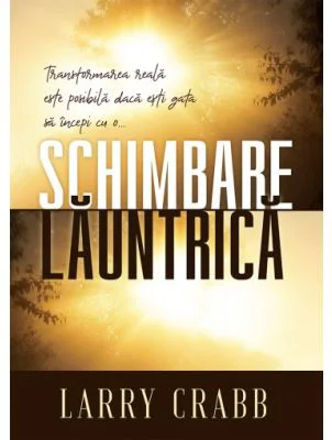 Schimbare launtrica - Larry Crabb