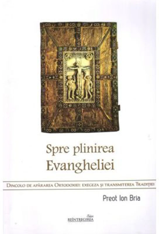 Spre plinirea Evangheliei - Pr. Prof. dr. Ion Bria
