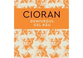 Demiurgul cel rau - Emil Cioran