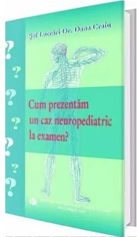 Cum prezentam un caz neuropediatric la examen