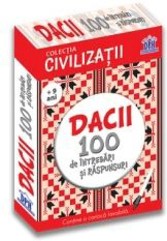 Civilizatii. Dacii. 100 de intrebari si raspunsuri (+9 ani) - Gabriela Girmacea