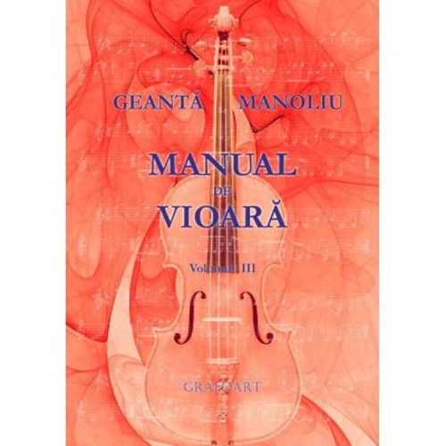 Manual de vioara, volumul 3 - George Manoliu