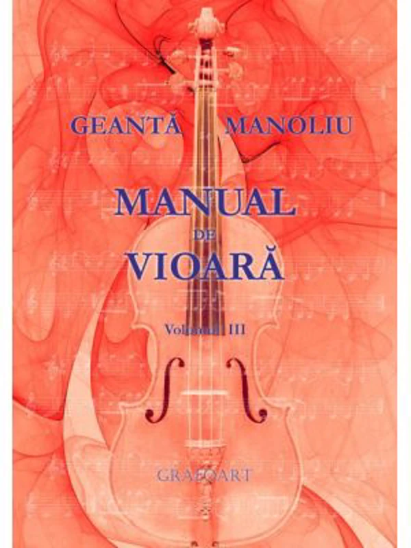 Manual de vioara, volumul 3 - George Manoliu