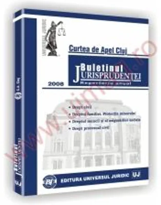 Curtea de Apel Cluj. Buletinul jurisprudentei in materie civila. Curtea de Apel Cluj 2008