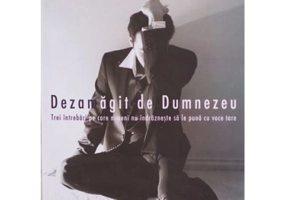 Dezamagit de Dumnezeu. Trei intrebari pe care nimeni nu le pune cu voce tare - Philip Yancey