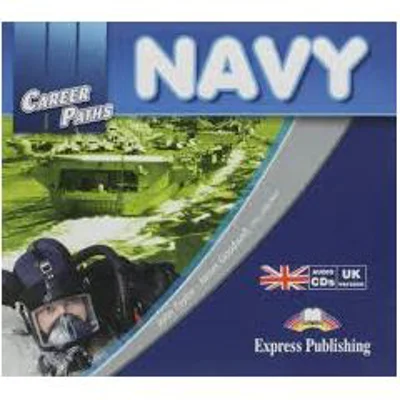Curs limba engleza Career Paths Navy Pachetul elevului - John Taylor, James Goodwell