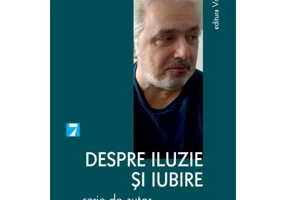 Despre iluzie si iubire - Dan Stanca