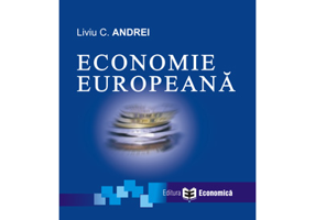 Economie europeana. Editia I - Liviu C. Andrei