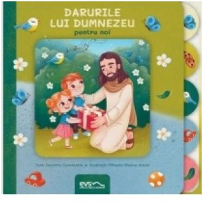 Darurile lui Dumnezeu pentru noi