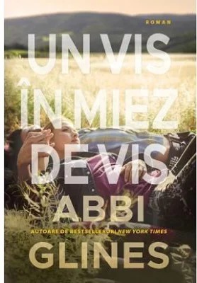 Un vis in miez de vis - Abbi Glines