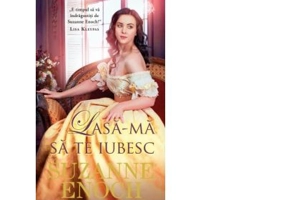Lasa-ma sa te iubesc - Suzanne Enoch