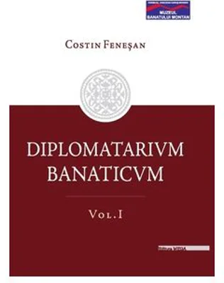 DIPLOMATARIUM BANATICUM. Volumul 2 - Costin Fenesan