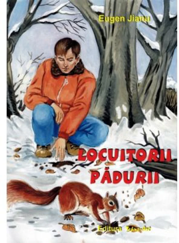 Locuitorii padurii. Poveste - Eugen Jianu, ilustratii Adrian Cerchez