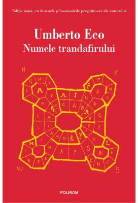 Numele trandafirului. Editia 2021 - Umberto Eco