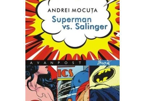 Superman vs. Salinger - Andrei Mocuta