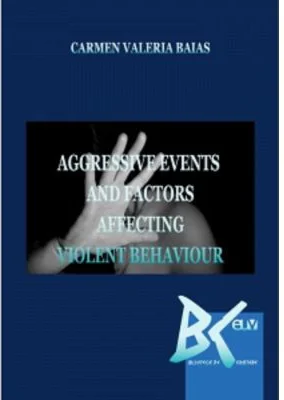Aggressive events and factors affecting violent behaviour - Carmen Valeria Baias