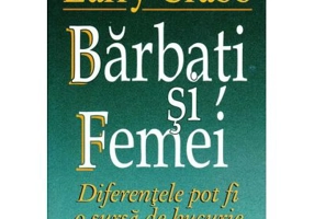 Barbati si femei. Diferentele pot fi o sursa de bucurie - Larry Crabb