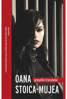 Greselile trecutului - Oana Stoica-Mujea