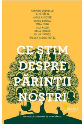 Ce stim despre parinti nostri - Iulian Tanase