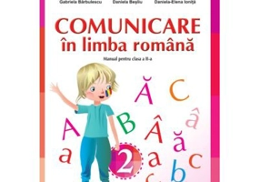Comunicare in limba romana. Manual pentru clasa 2 - Gabriela Barbulescu