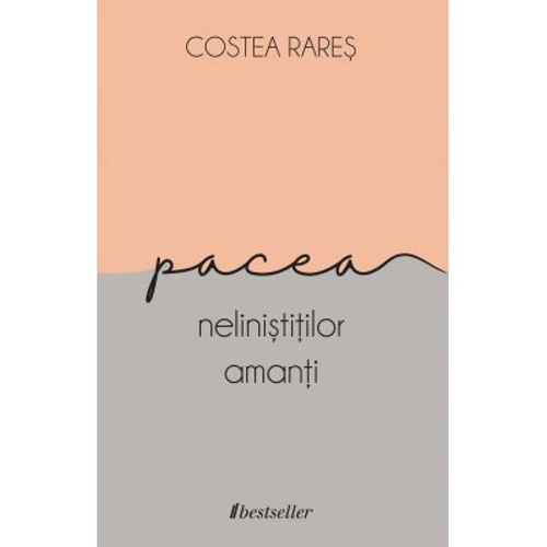 Pacea nelinistitilor amanti