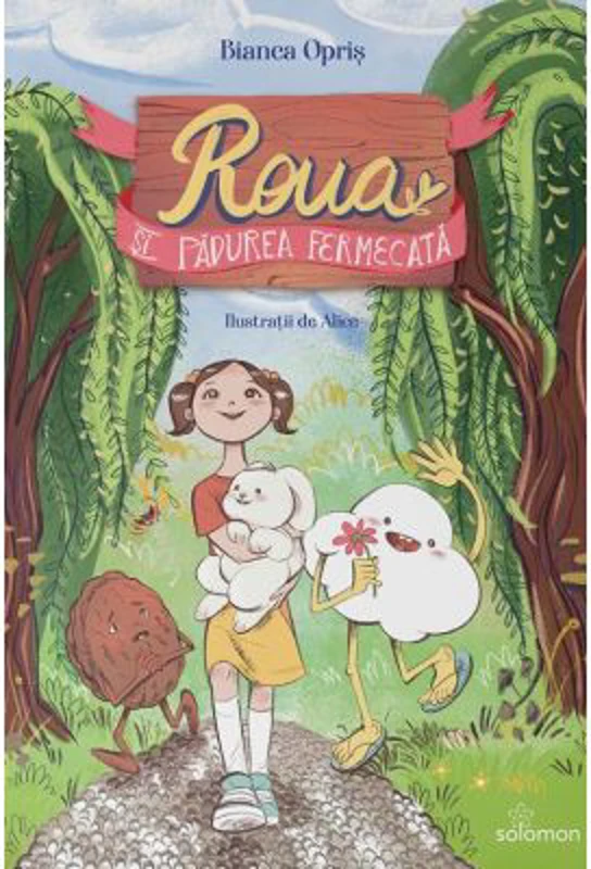 Roua si Padurea Fermecata - Bianca Opris