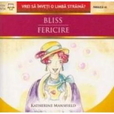Bliss / Fericire - Katherine Mansfield