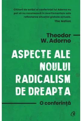 Aspecte ale noului radicalism de dreapta - Theodor W. Adorno
