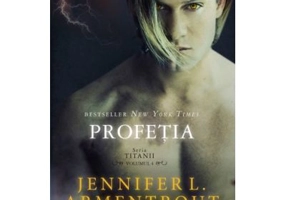Profetia. Seria Titanii, volumul 4 - Jennifer L. Armentrout