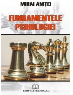 Fundamentele psihologiei - Mihai Anitei