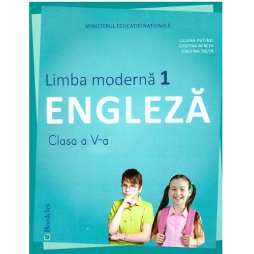 Limba Engleza. Limba moderna 1. Manual pentru clasa a 5-a. Contine si editia digitala
