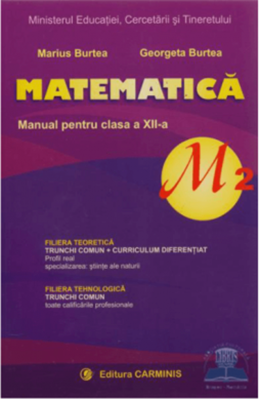 Manual de matematica, pentru clasa a 12-a, Profil M2 - Marius Burtea