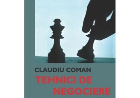 Tehnici de negociere. Editia 2 - Claudiu Coman