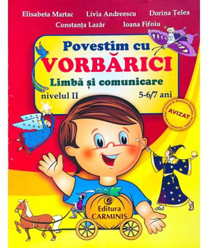 Povestim cu VORBARICI! Limba si comunicare Nivelul 2, 5-6/7 ani - Elisabeta Martac