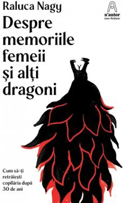 Despre memoriile femeii si alti dragoni