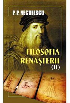 Filosofia Renasterii volumul 2 - P. P. Negulescu