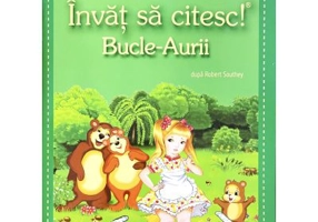 Invat sa citesc! Nivelul 0. Bucle Aurii - dupa Robert Southey
