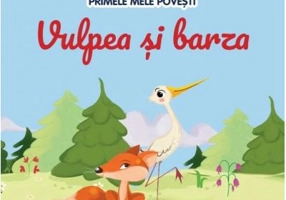 Volumul 53. Primele mele povesti. Vulpea si barza