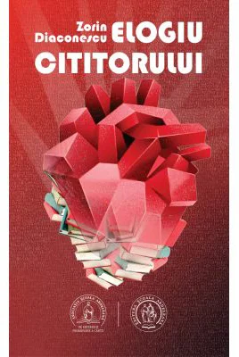 Elogiu cititorului. Un documentar al (re)cunoasterii emotionale de sine - Zorin Diaconescu