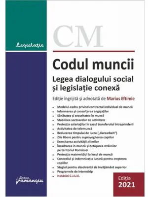 Codul muncii. Legea dialogului social si 14 legi uzuale. Actualizat la 1 februarie 2021
