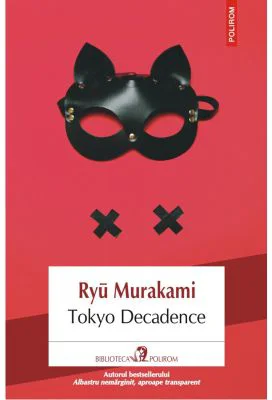 Tokyo Decadence - Ryu Murakami