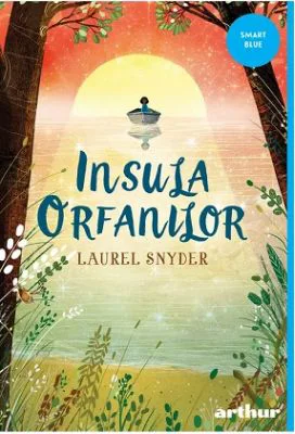 Insula orfanilor. Paperback - Laurel Snyder